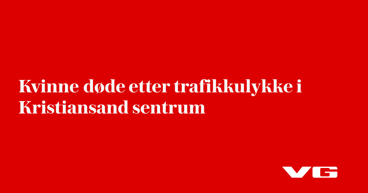 Kvinne døde etter trafikkulykke i Kristiansand sentrum