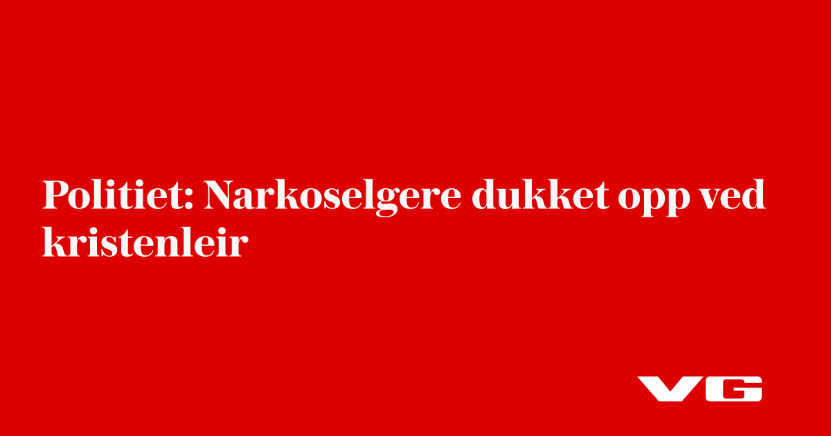 Politiet: Narkoselgere dukket opp ved kristenleir