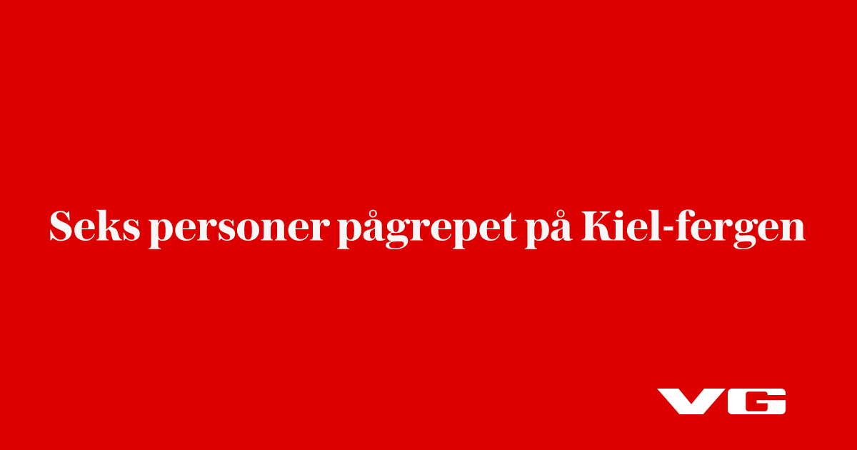 Seks personer pågrepet på Kiel-fergen