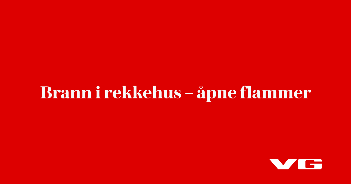 Brann i rekkehus – åpne flammer