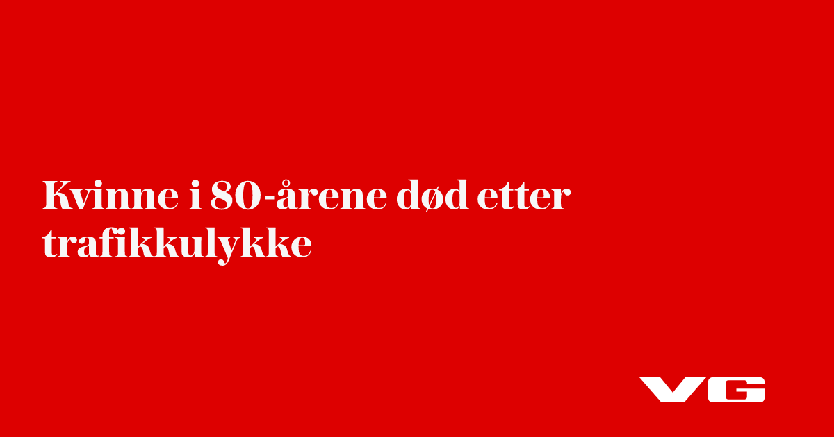 Kvinne i 80-årene død etter trafikkulykke