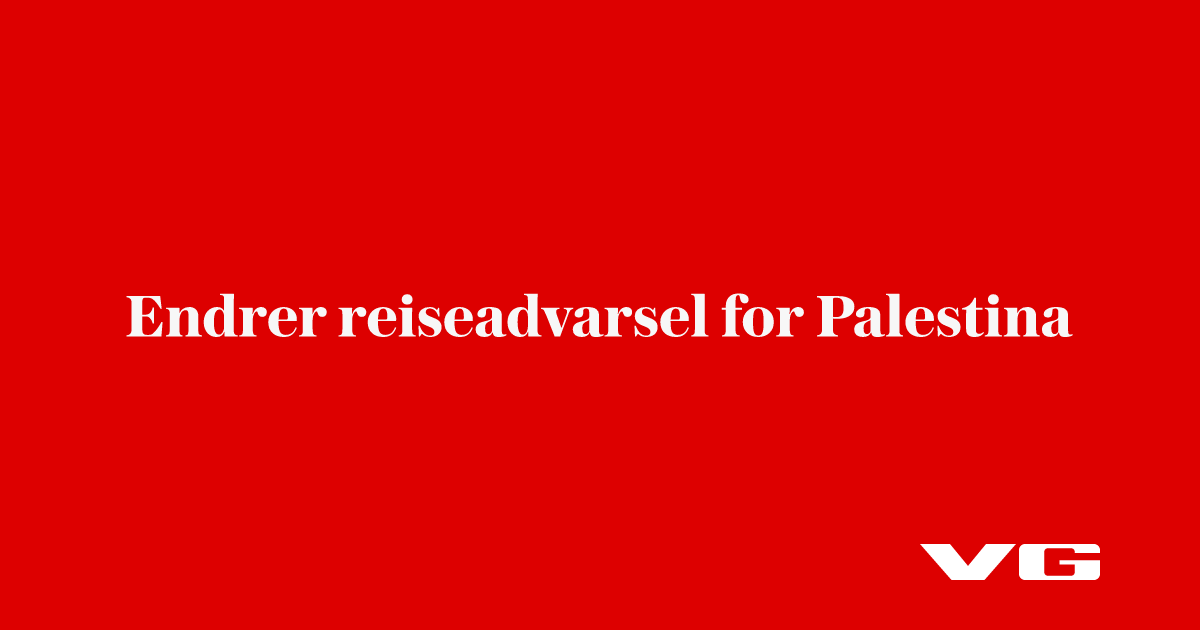 Endrer reiseadvarsel for Palestina