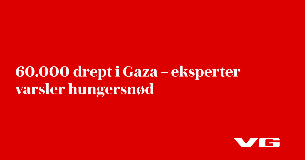 Gazas helsedepartement: Dødstallet på Gazastripen har passert 60.000