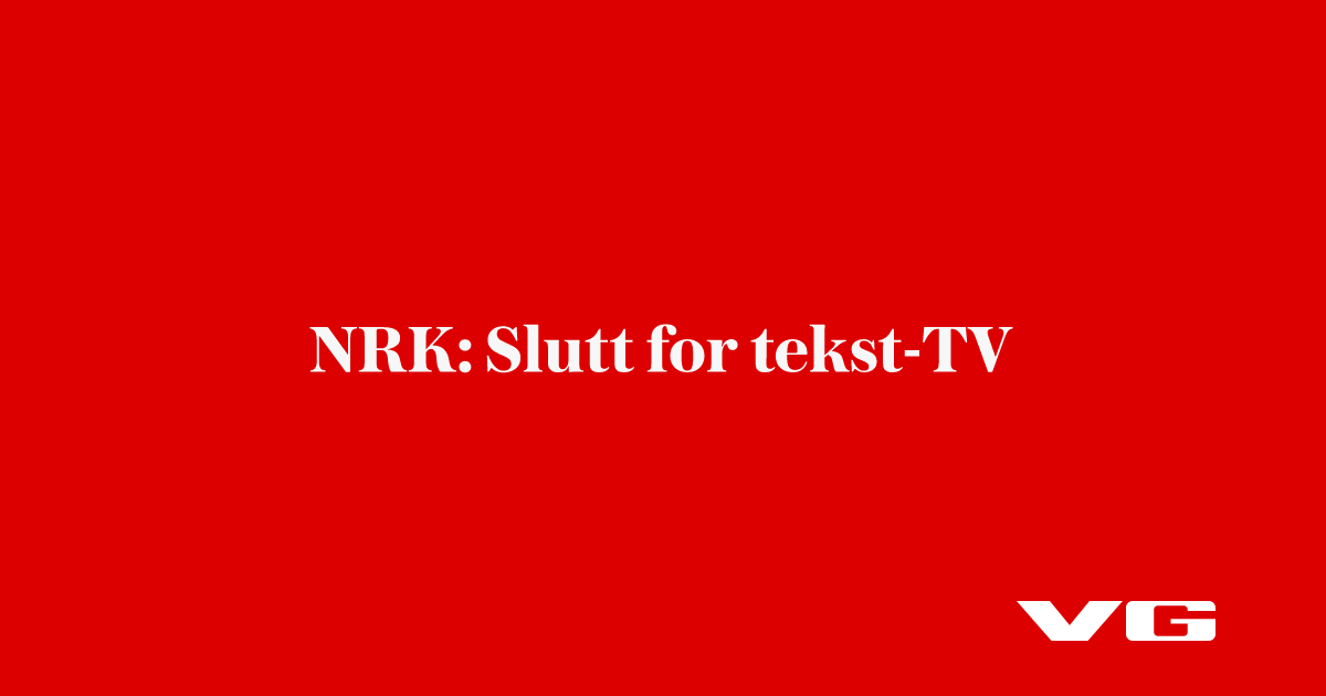 NRK: Slutt for tekst-TV
