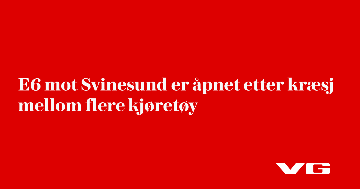 Fire biler involvert i kræsj på E6 mot Svinesund
