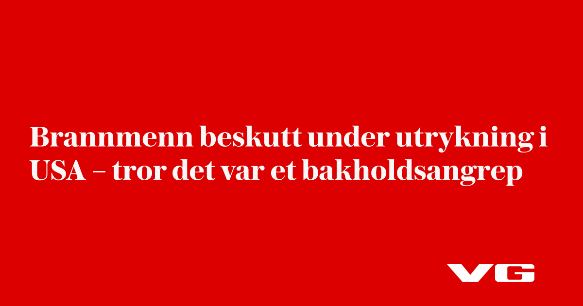 Brannmenn beskutt under utrykning i USA – kan ha vært lokket i felle