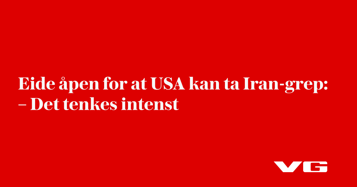 Eide om Iran-avtale: - Muligheten er fortsatt til stede