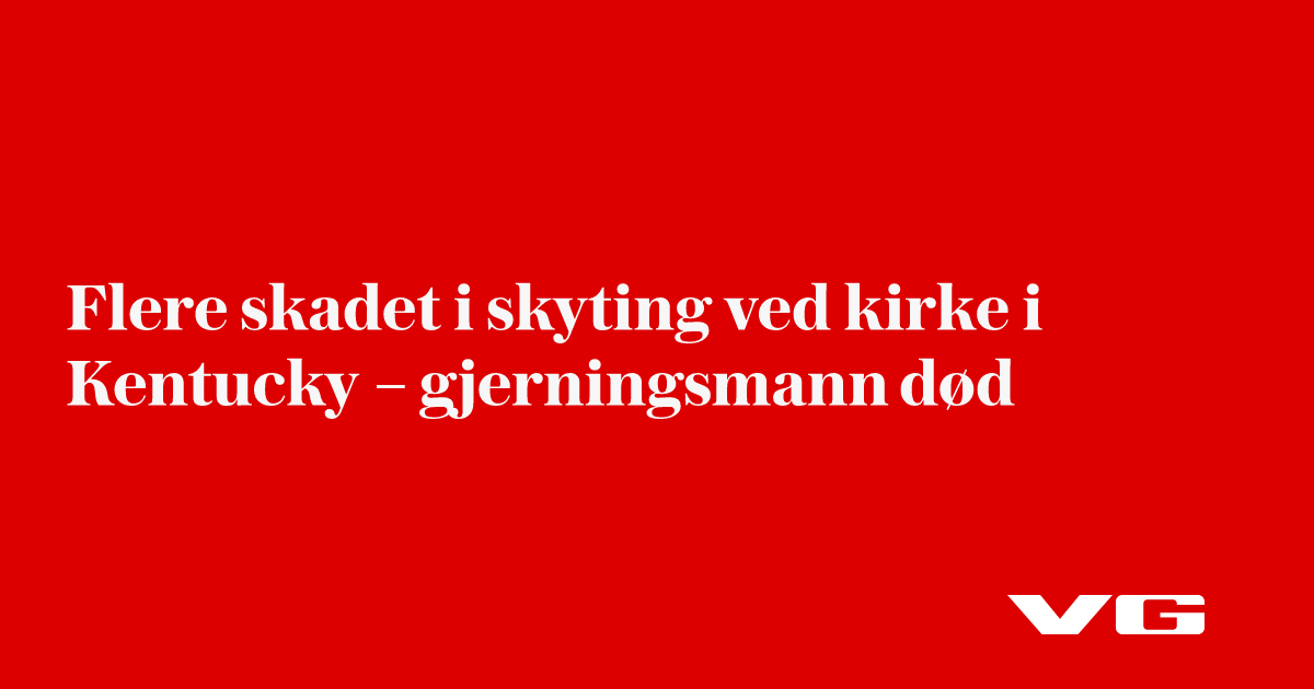 Flere skadet i skyting ved kirke i Kentucky – gjerningsmann død