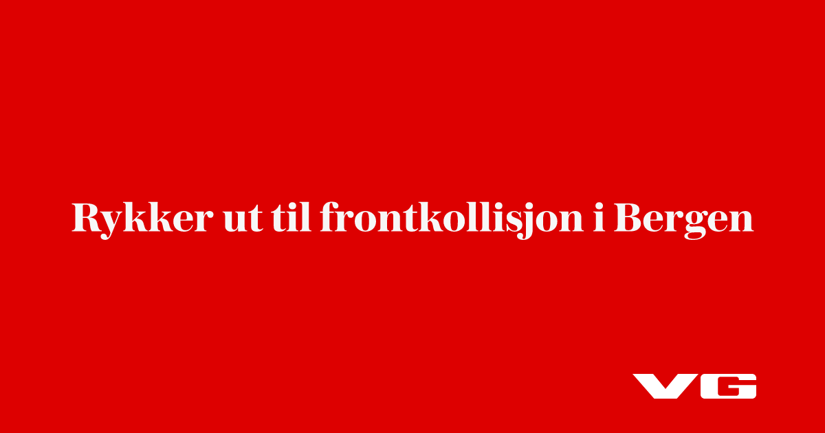 Rykker ut til møteulykke i Bergen