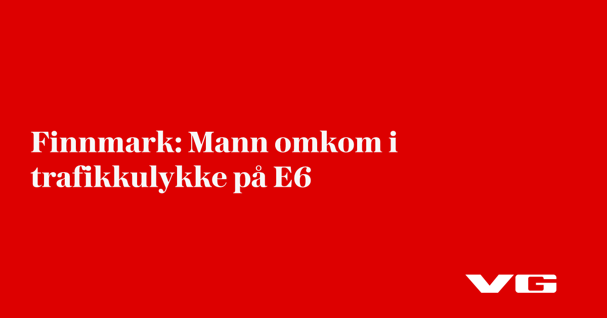 Trafikkulykke på E6 i Finnmark: – Fremstår alvorlig