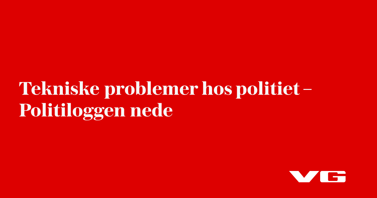 Tekniske problemer hos politiet – Politiloggen nede