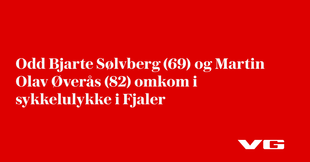 Odd Bjarte Sølvberg (69) og Martin Olav Øverås (82) omkom i sykkelulykke i Fjaler