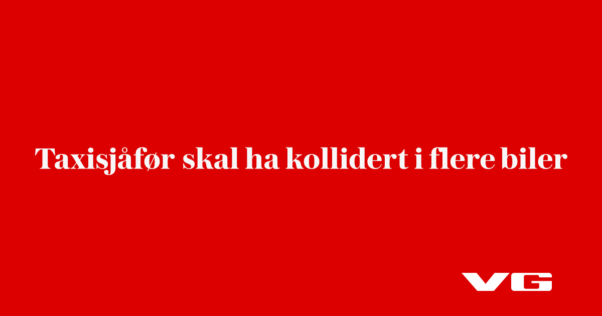 Taxisjåfør skal ha kollidert i flere biler