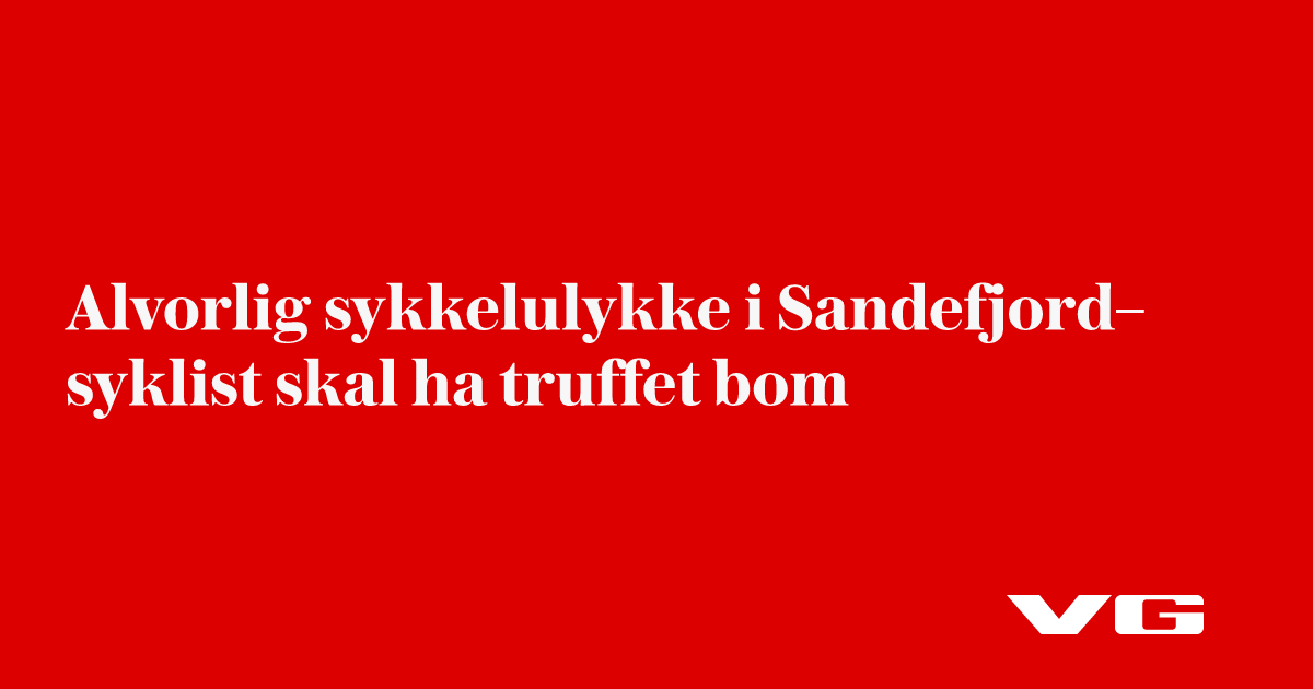 Alvorlig sykkelulykke i Sandefjord– syklist skal ha truffet bom