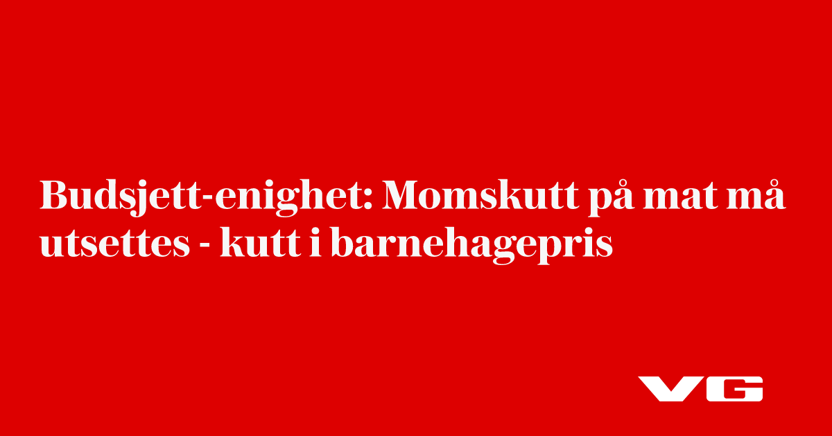 Budsjett-enighet: Momskutt på mat blir utsatt