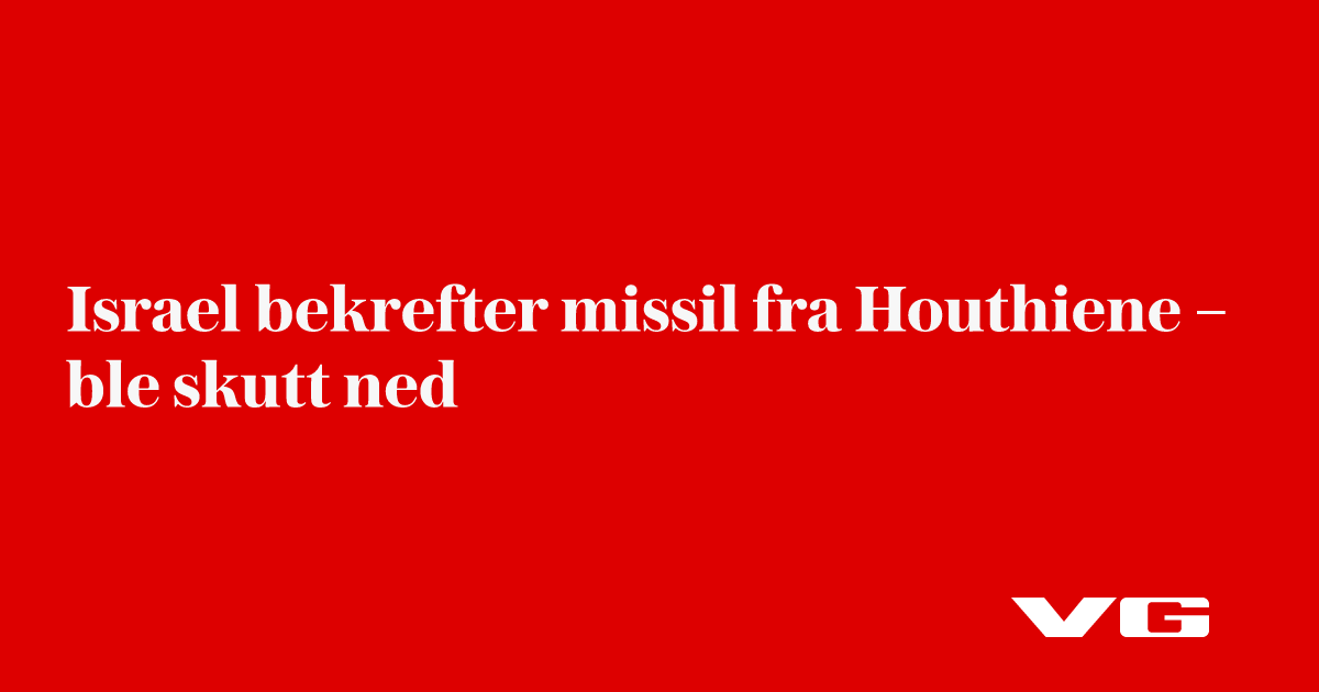 Houthiene hevder at de har angrepet flyplass i Israel